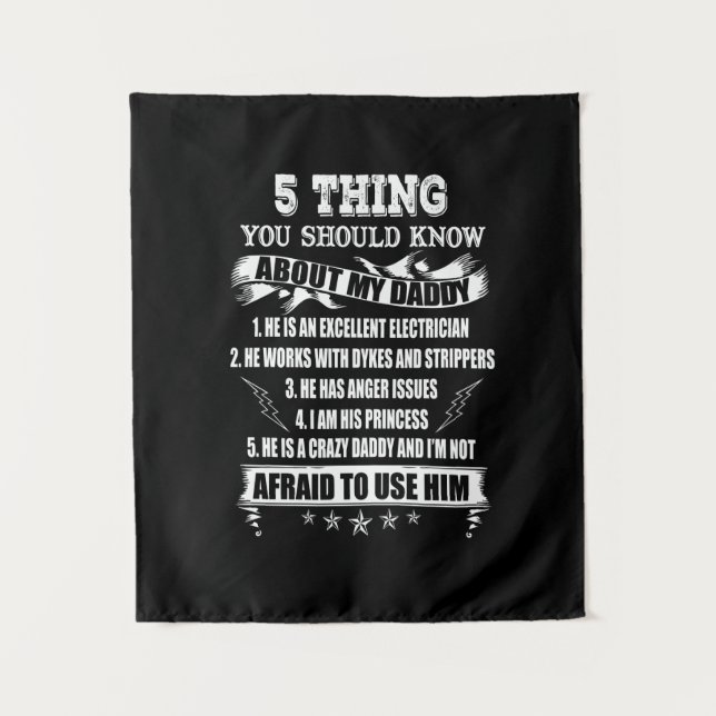 5 thing you should know about my daddy tapestry (Front)