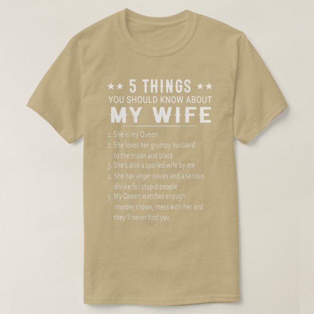 5 Thing You Should Know About My Wife  She is my Q T-Shirt (Design Front)