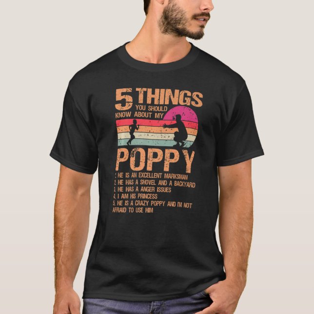 5 Things About My Poppy Father Day  From Daughter T-Shirt (Front)