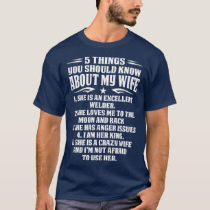 5 Things About Welder Wife Proud Welder T Shirts F