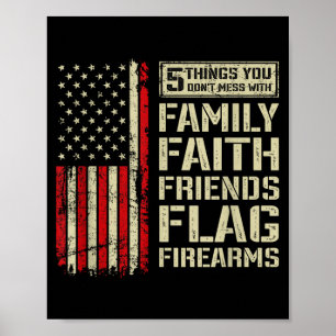 5 Things Don't Mess With Family Faith Friends Flag Poster