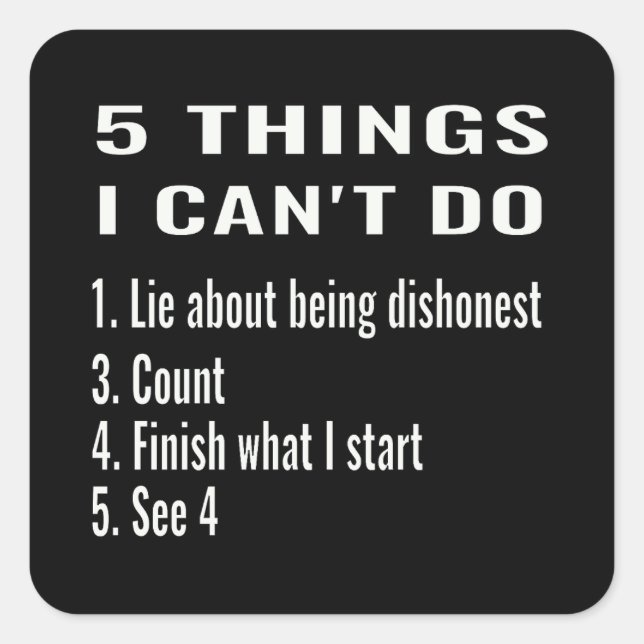 5 things I can't do  Square Sticker (Front)