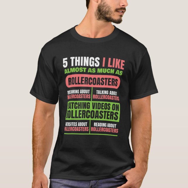 5 Things I Like About Roller Coaster Amusement Par T-Shirt (Front)