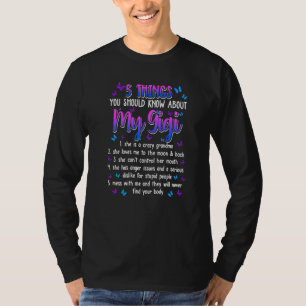5 Things Should Know About My Gigi Mothers Day   T-Shirt
