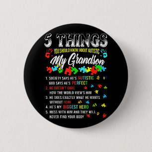 5 Things You Know About Autistic Grandson Autism A 6 Cm Round Badge