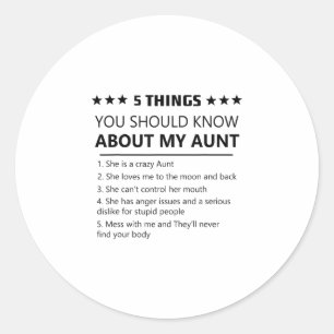5 Things You Should Know About My Aunt Niece Nephe Classic Round Sticker