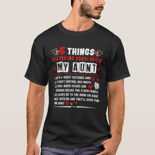 5 Things You Should Know About My Aunt She Is A Cr T-Shirt