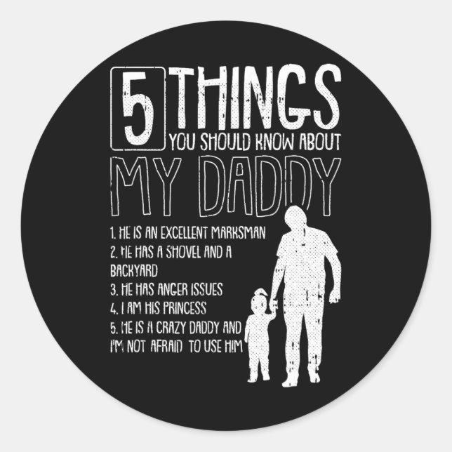5 Things You Should Know About My Dad Fathers Day  Classic Round Sticker (Front)