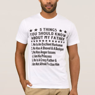 5 Things You Should Know About My Father # T-Shirt