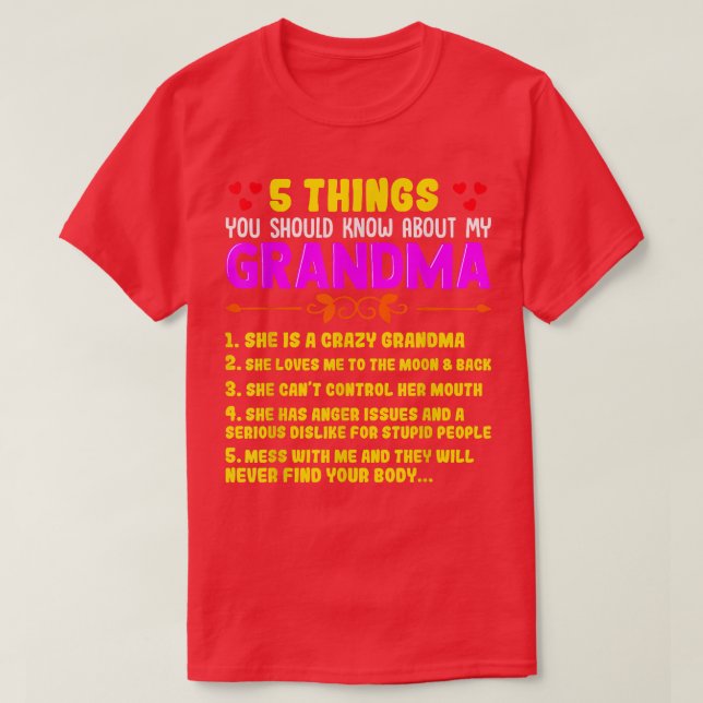 5 Things You Should Know About My Grandma  Humor G T-Shirt (Design Front)