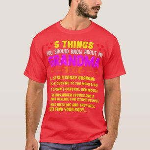 5 Things You Should Know About My Grandma  Humor G T-Shirt