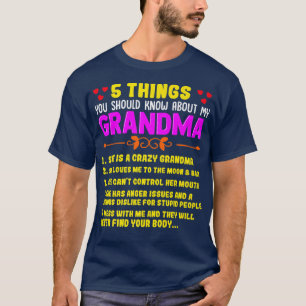 5 Things You Should Know About My Grandma Humour T-Shirt
