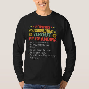5 Things You Should Know About My Grandma Sunflowe T-Shirt