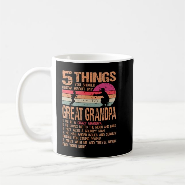 5 Things You Should Know About My Great Grandpa Fa Coffee Mug (Left)