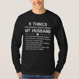 5 Things You Should Know About My Husband Wife Qu T-Shirt