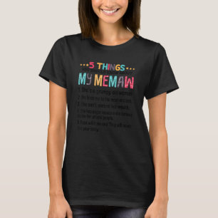 5 Things You Should Know About My Memaw Life T-Shirt