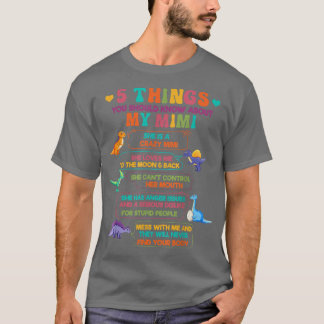 5 things you should know about my mimi dinosaur  T-Shirt