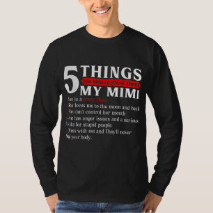 5 Things You Should Know About My Mimi Mother's Da T-Shirt