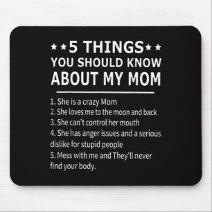 5 Things You Should Know About My Mum Tee Shirt Gi Mouse Pad