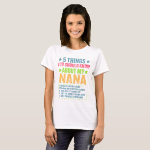 5 Things You Should Know About My Nana Funny T-Shirt