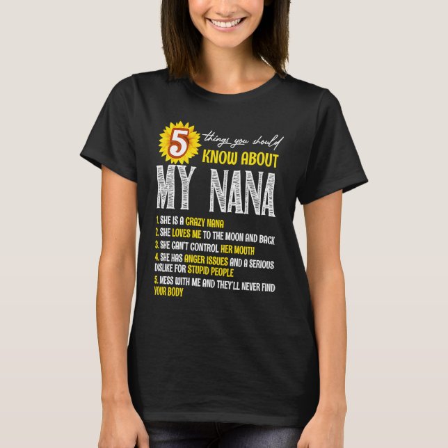 5 Things You Should Know About My Nana Sunflower T-Shirt (Front)