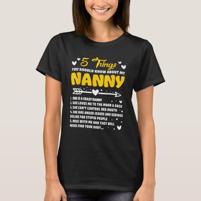 5 Things You Should Know About My Nanny Funny Gran T-Shirt (Front)