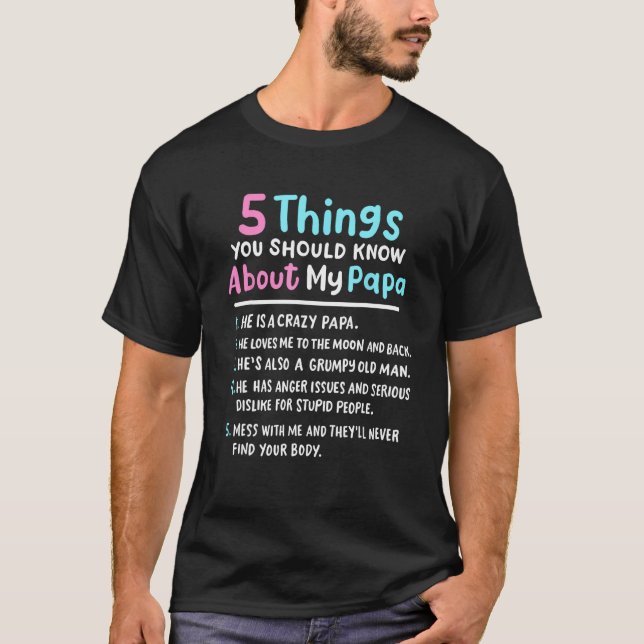 5 Things You Should Know About My Papa Funny Kids  T-Shirt (Front)