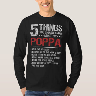 5 Things You Should Know About My Poppa Father's D T-Shirt