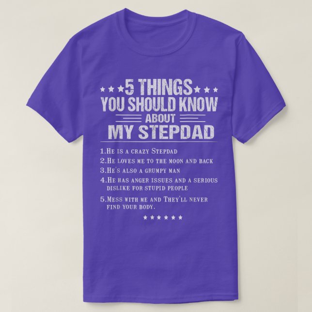 5 Things You Should Know About My Stepdad Funny Fa T-Shirt (Design Front)