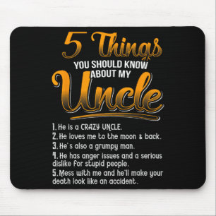 5 Things You Should Know About My Uncle Funny Chri Mouse Pad