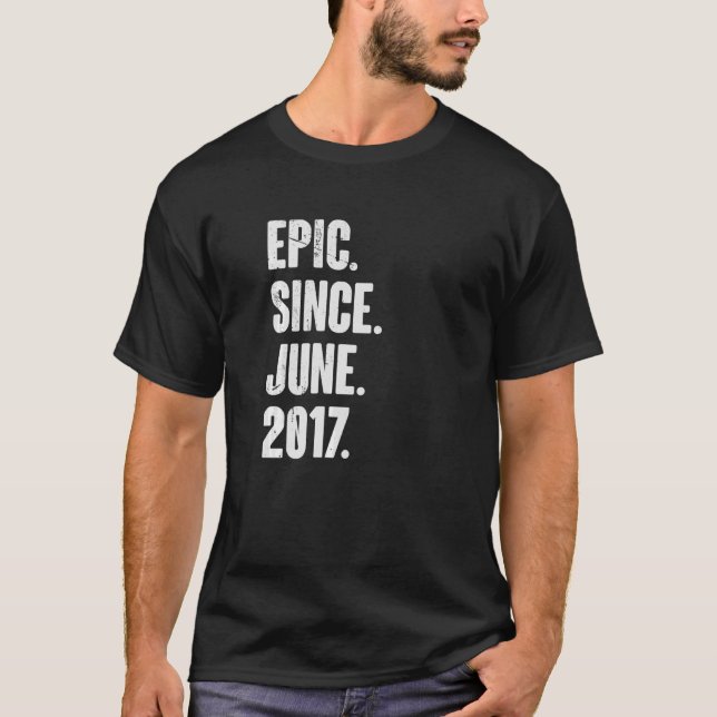 5 Year Old  5th Birthday  Epic Since June 2017 T-Shirt (Front)