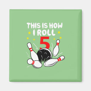 5 Year Old Bowling This Is How I Roll 5th Birthday Magnet
