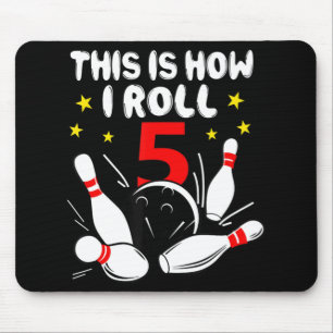 5 Year Old Bowling This Is How I Roll 5th Birthday Mouse Pad