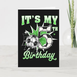 5 Year Old It's My 5th Birthday Soccer Byll Shirt Card