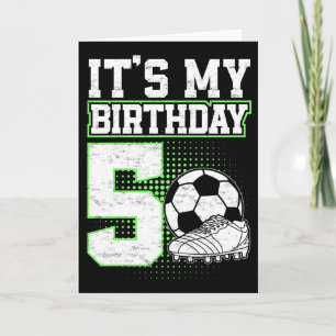 5 Year Old Soccer Boy Its My 5th Birthday Soccer L Card