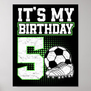 5 Year Old Soccer Boy Its My 5th Birthday Soccer L Poster