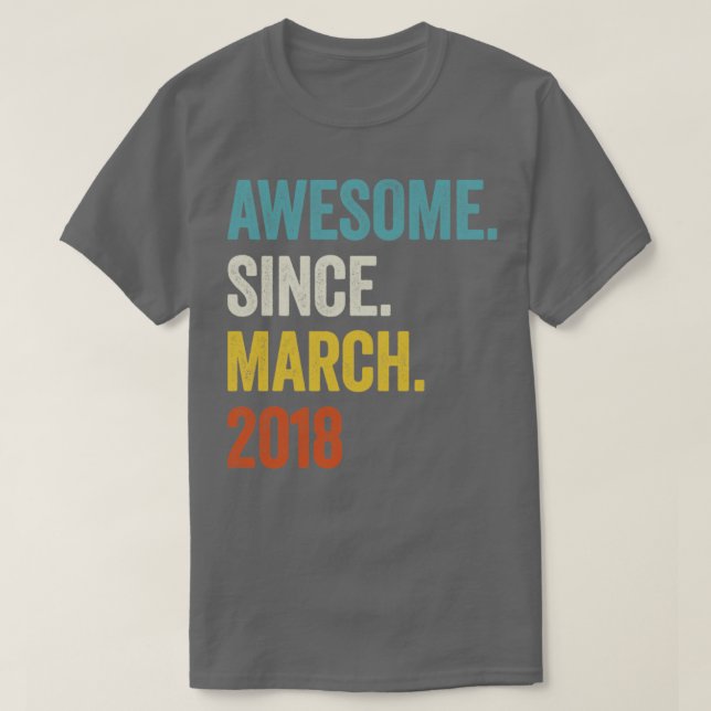 5 Years Awesome Since March 2018 5th Birthday2 T-Shirt (Design Front)