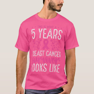 5 Years Breast Cancer free Cancer Survivor Cancer  T-Shirt