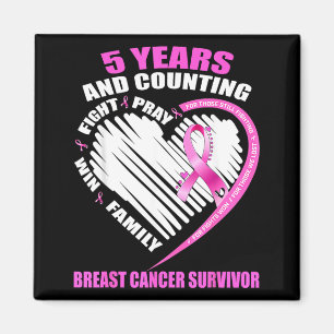 5 Years Cancer 5 Year Breast Cancer Survivor Magnet