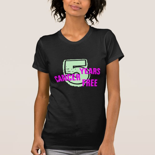 5 Years Cancer Free Shirt (Front)