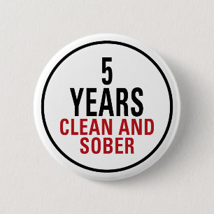 5 Years Clean and Sober 6 Cm Round Badge