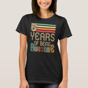 5 Years Of Being Awesome 5 Years Old 5th Birthday  T-Shirt