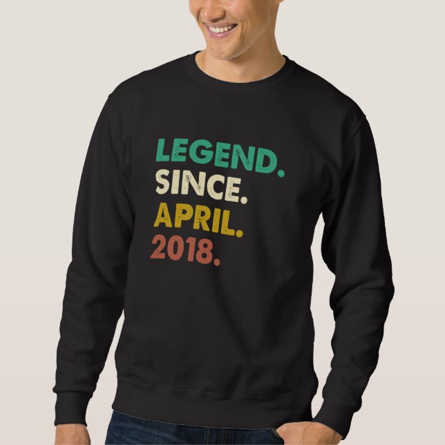 5 Years Old Legend Since April 2018 5th Birthday Sweatshirt (Front)
