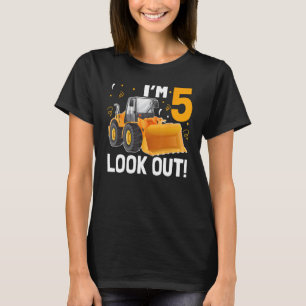 5 Years Old Look Out Kid Bulldozer Truck Birthday T-Shirt