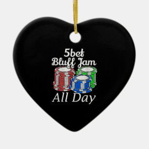 5bet Bluff Jam All Day Texas Holdem Player Funny Ceramic Tree Decoration