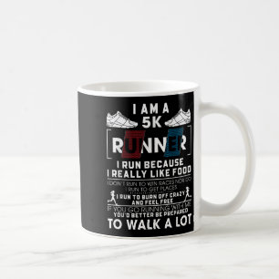 5k Runner I Run Because I Really Like Food Funny R Coffee Mug