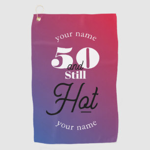 5O and still hot Golf Towel