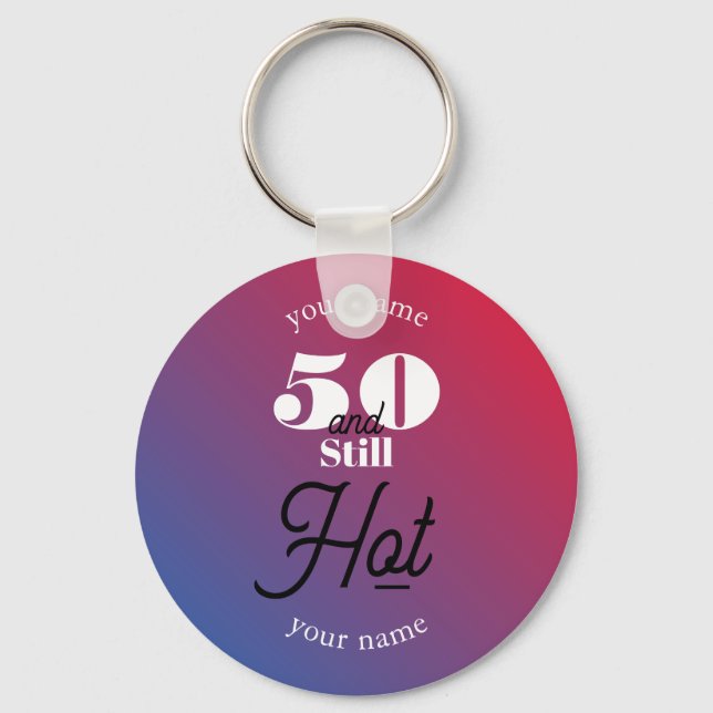 5O and still hot Key Ring (Front)