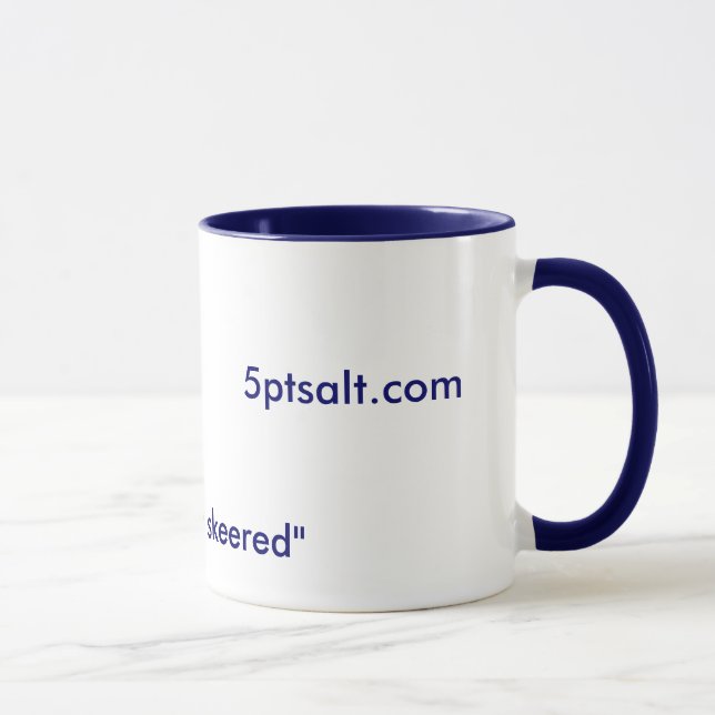 5ptsalt.com, "We ain't skeered" Coffee Mug (Right)