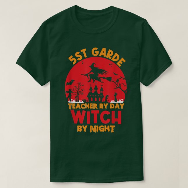 5st grade teacher by day witch by night happy Hall T-Shirt (Design Front)